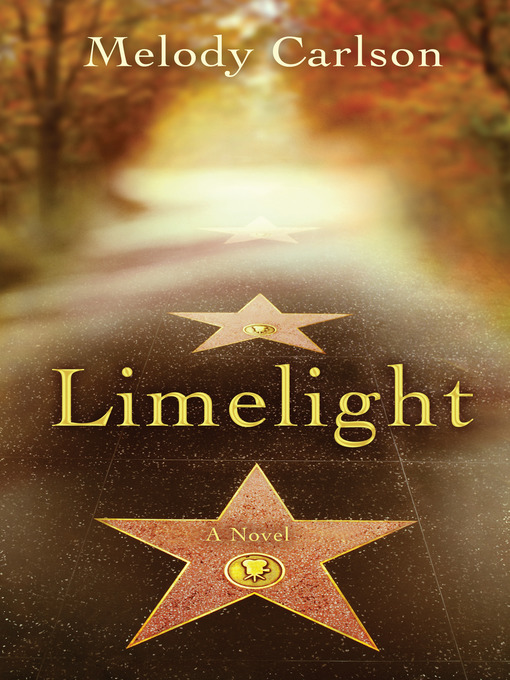 Title details for LimeLight by Melody Carlson - Available